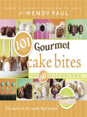 cover image of 101 Gourmet Cake Bites